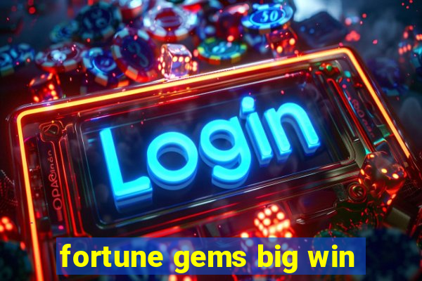 fortune gems big win